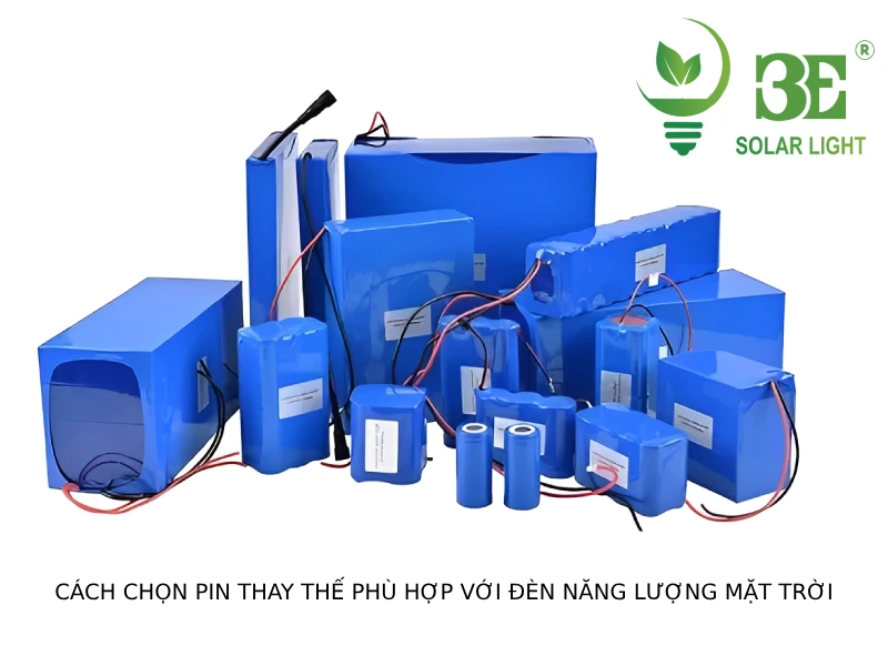 Cách chọn pin thay thế phù hợp với đèn năng lượng mặt trời