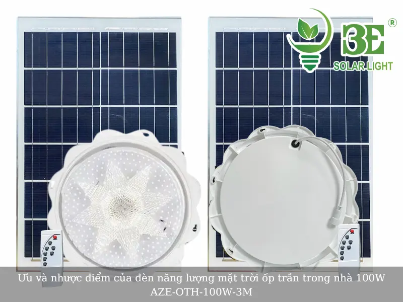 Ưu và nhược điểm của đèn năng lượng mặt trời ốp trần trong nhà 100W AZE-OTH-100W-3M