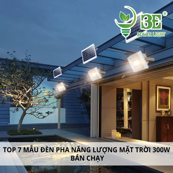 Top 7 mẫu đèn pha năng lượng mặt trời 300W bán chạy nhất 2025 tại 3E SOLAR