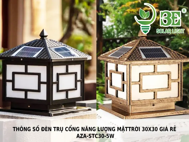 Thông số đèn trụ cổng năng lượng mặt trời 30x30 giá rẻ AZA-STC30-5W