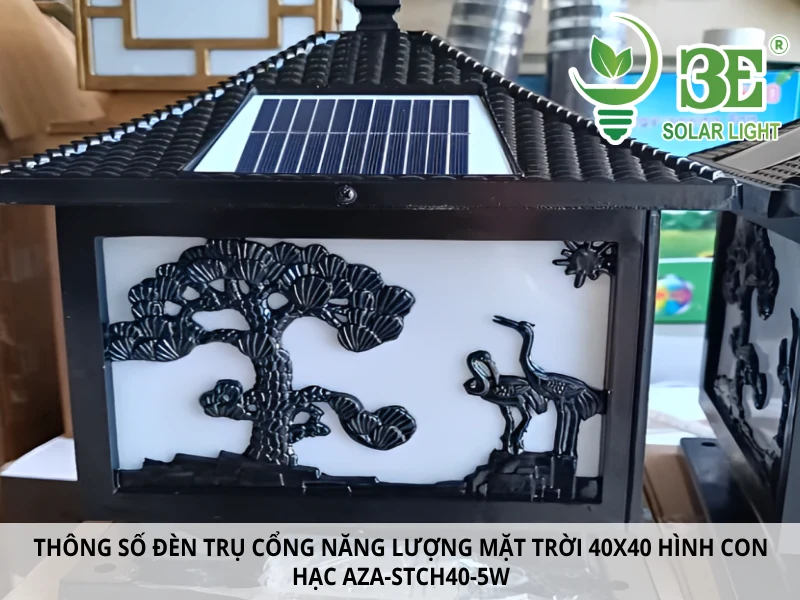 Thông số đèn trụ cổng năng lượng mặt trời 40X40 hình con hạc AZA-STCH40-5W