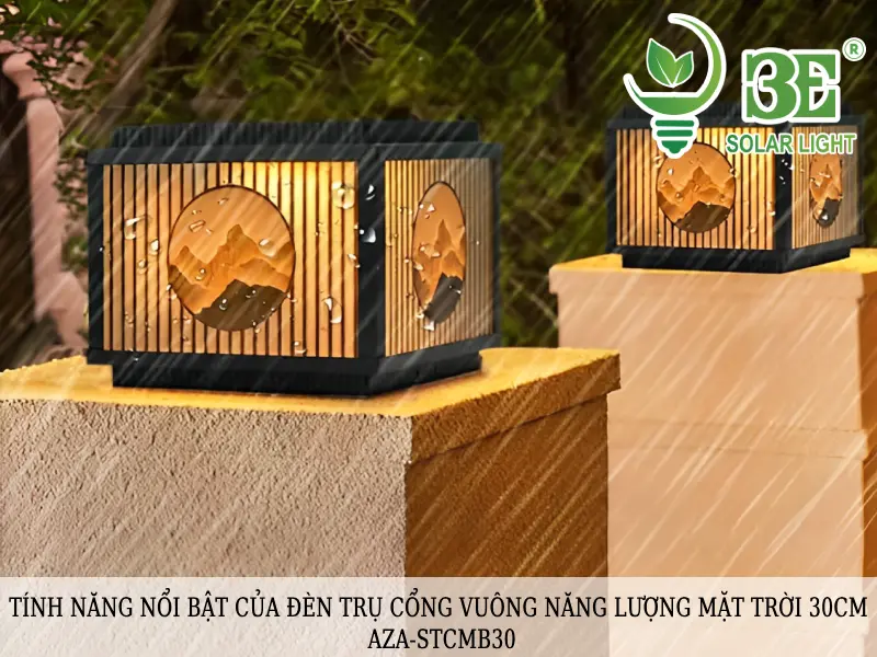 Tính năng nổi bật của đèn trụ cổng vuông năng lượng mặt trời 30CM AZA-STCMB30