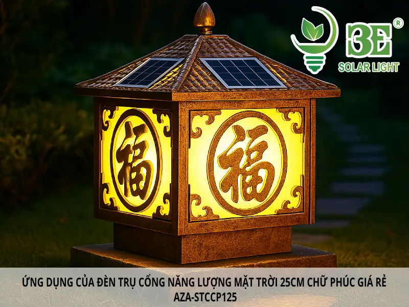 Ứng dụng của đèn trụ cổng năng lượng mặt trời 25cm chữ phúc giá rẻ AZA-STCCP125