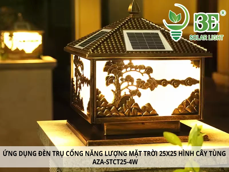 Ứng dụng đèn trụ cổng năng lượng mặt trời 25x25 hình cây tùng AZA-STCT25-4W