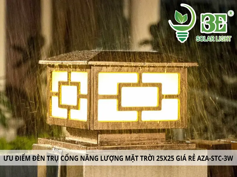 Ưu điểm đèn trụ cổng năng lượng mặt trời 25x25 giá rẻ AZA-STC-3W