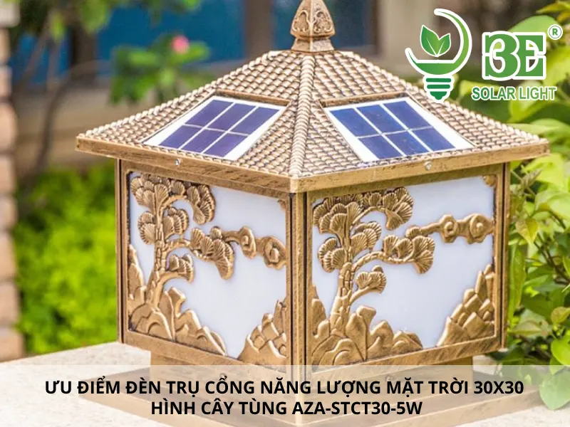 Ưu điểm nổi bật của đèn trụ cổng năng lượng mặt trời 30x30 hình cây tùng AZA-STCT30-5W