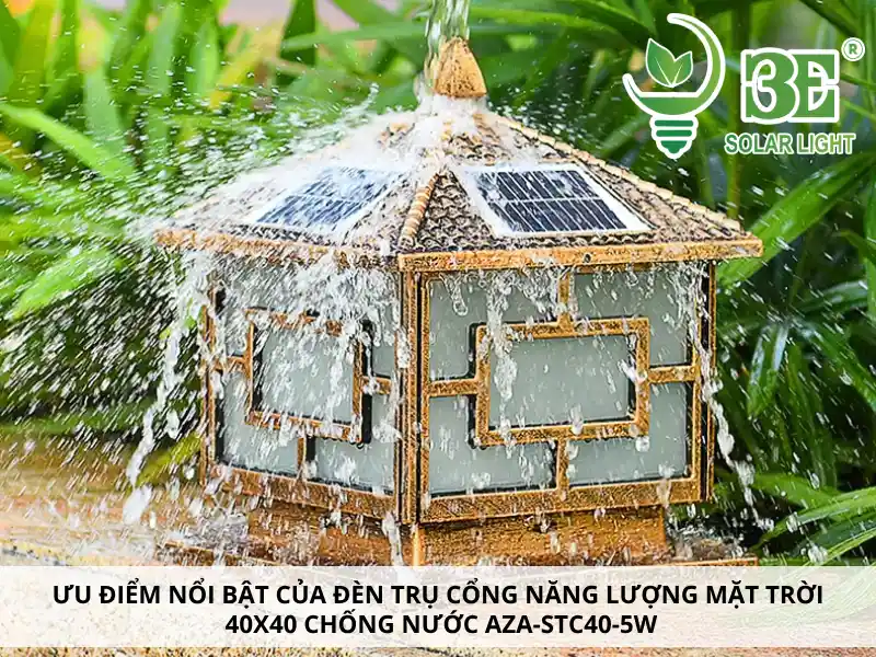 Ưu điểm nổi bật của đèn trụ cổng năng lượng mặt trời 40x40 chống nước AZA-STC40-5W