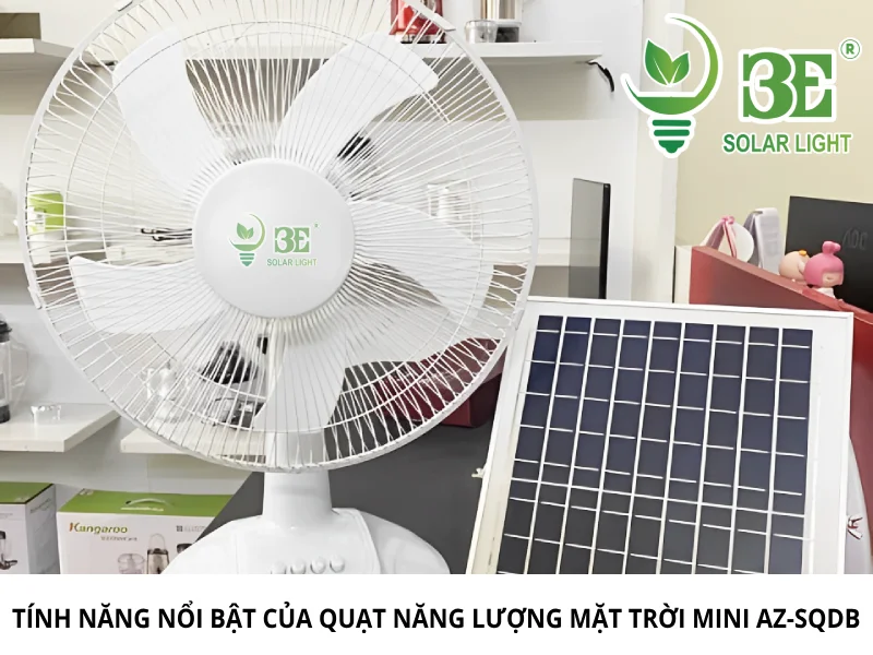 Tính năng nổi bật của quạt năng lượng mặt trời mini AZ-SQDB