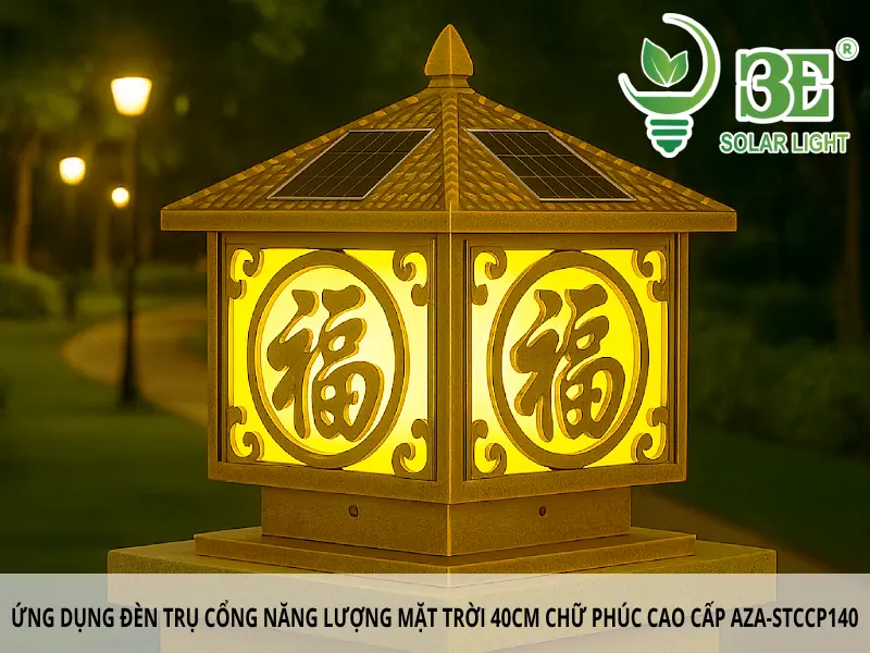 Ứng dụng của đèn trụ cổng năng lượng mặt trời 40cm chữ phúc cao cấp AZA-STCCP140