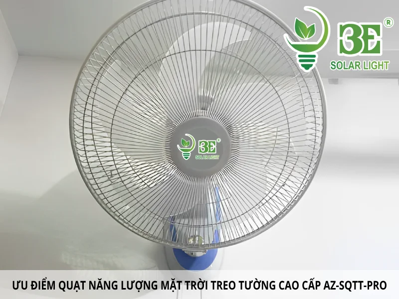 Ưu điểm vượt trội của quạt treo tường sử dụng năng lượng mặt trời cao cấp AZ-SQTT-PRO