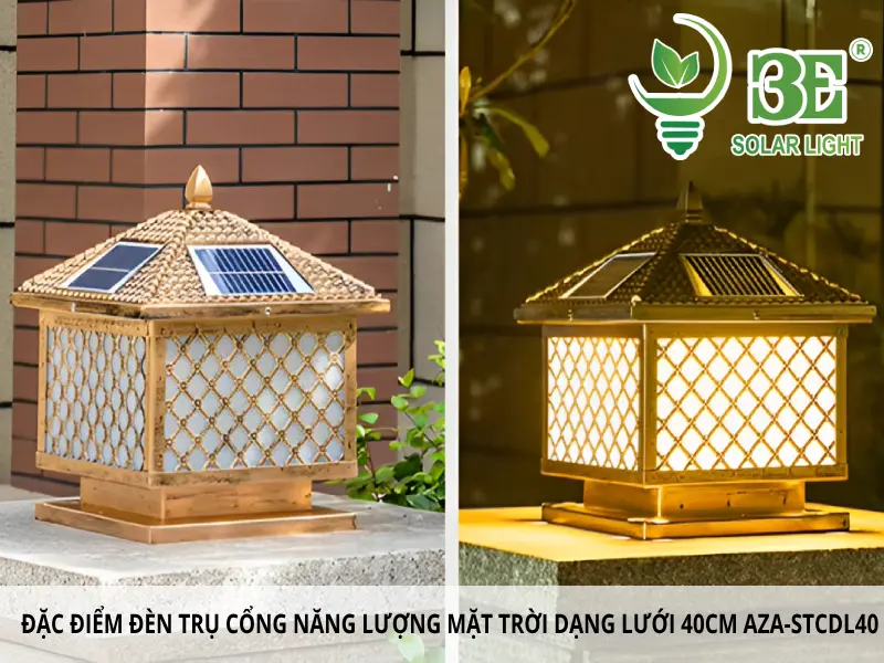 Đặc điểm nổi bật của đèn trụ cổng năng lượng mặt trời dạng lưới 40cm AZA-STCDL40