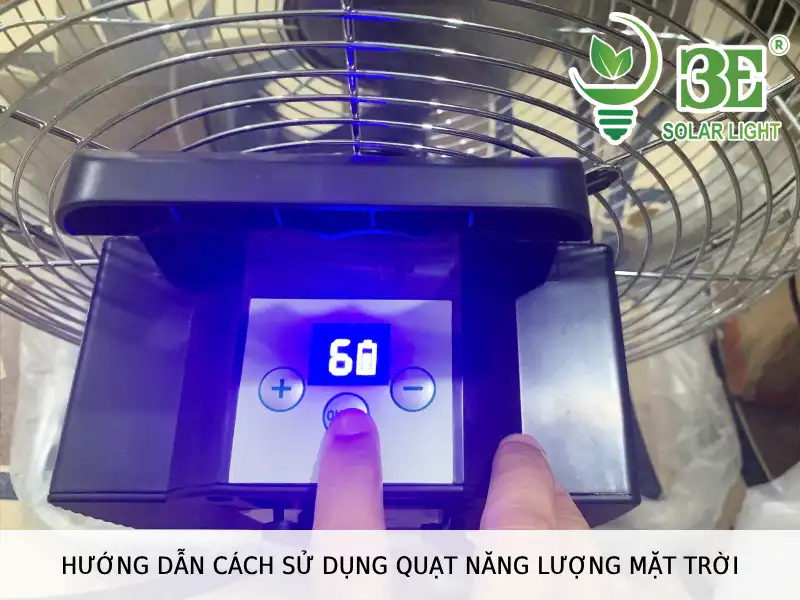 Hướng dẫn cách sử dụng quạt năng lượng mặt trời