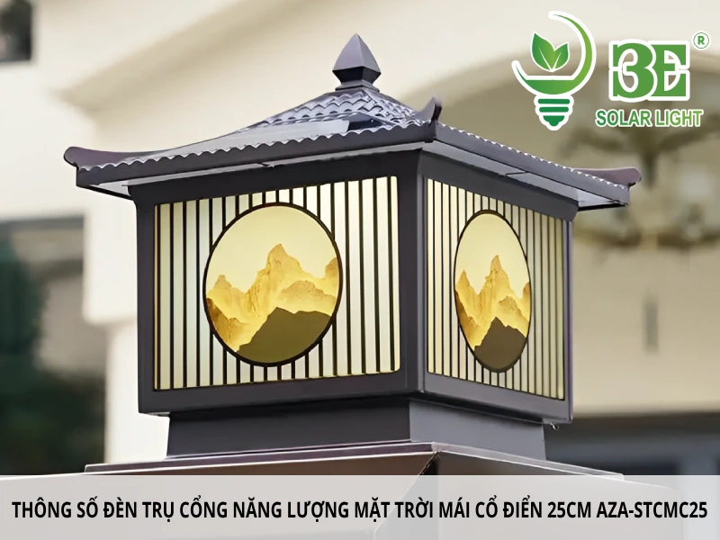 Thông số đèn trụ cổng năng lượng mặt trời mái cổ điển 25cm AZA-STCMC25
