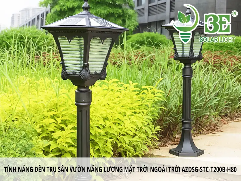 Tính năng của đèn trụ sân vườn năng lượng mặt trời ngoài trời AZDSG-STC-T200B-H80