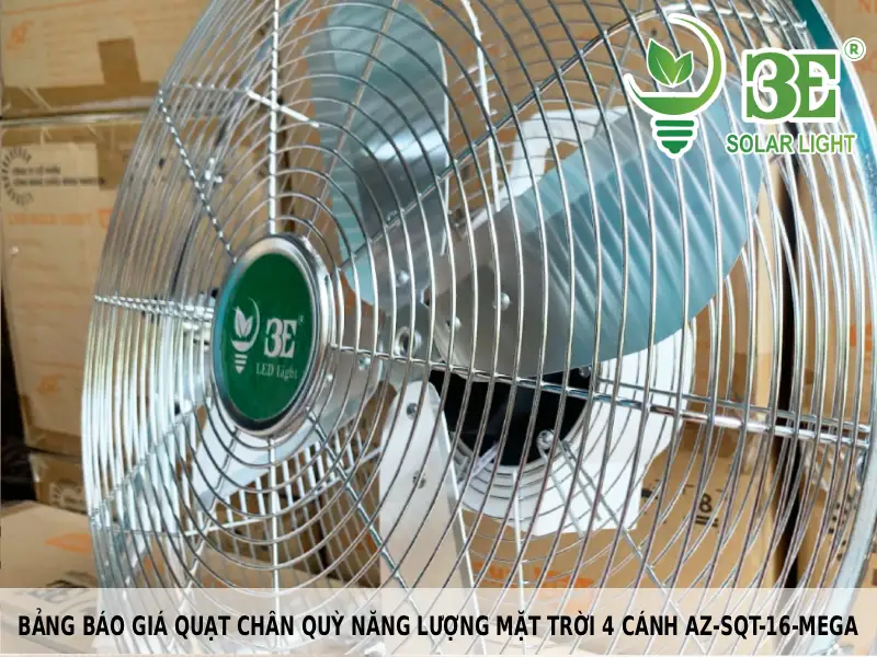 Bảng báo giá quạt chân quỳ năng lượng mặt trời 4 cánh AZ-SQT-16-MEGA