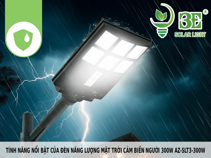 Tính năng nổi bật của đèn năng lượng mặt trời cảm biến người 300W AZ-SLT3-300W