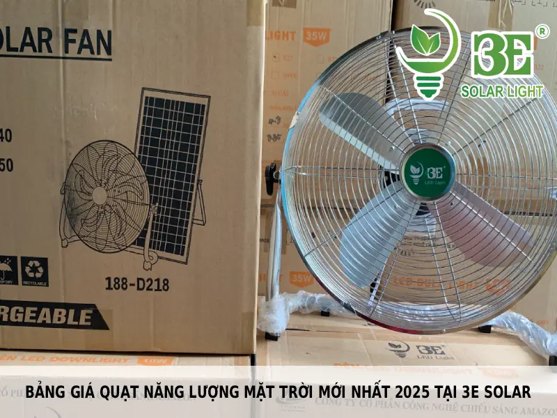 Bảng giá quạt năng lượng mặt trời mới nhất 2025 tại 3E Solar