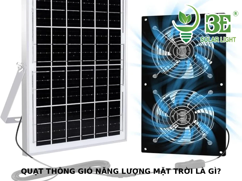 Quạt thông gió năng lượng mặt trời là gì