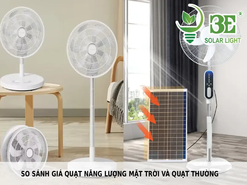 So sánh giá quạt năng lượng mặt trời và quạt thường