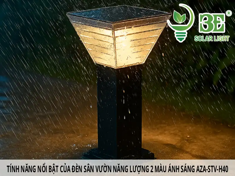 Tính năng nổi bật của đèn sân vườn năng lượng 2 màu ánh sáng AZA-STV-H40