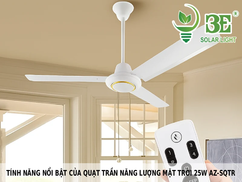 Tính năng nổi bật của quạt trần năng lượng mặt trời 25w AZ-SQTR