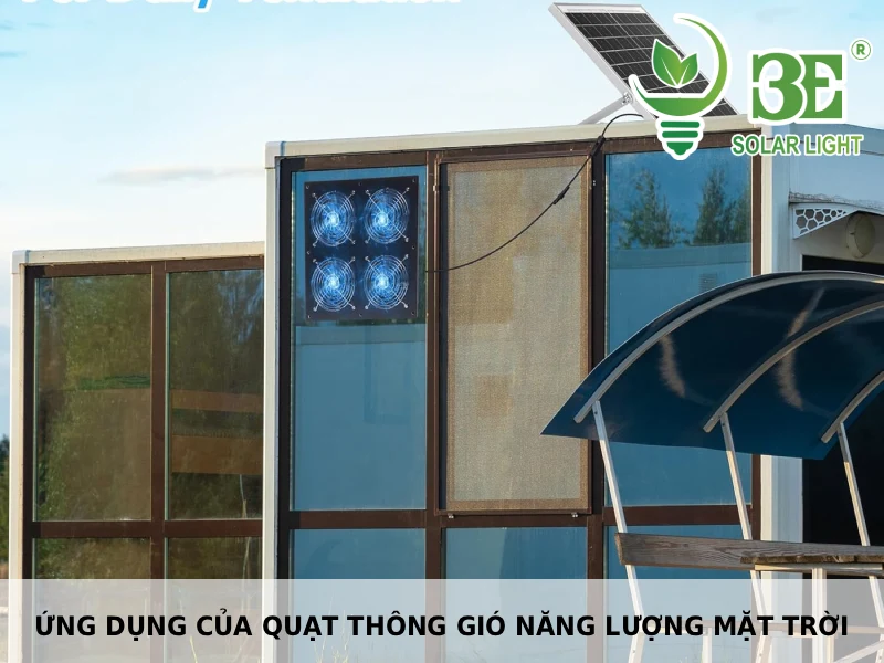 Ứng dụng của quạt thông gió năng lượng mặt trời