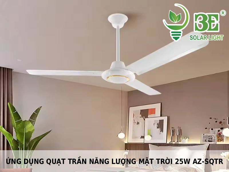 Ứng dụng quạt trần năng lượng mặt trời 25w AZ-SQTR