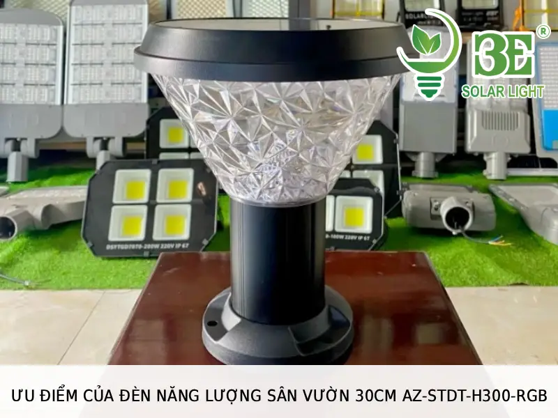 Ưu điểm của đèn năng lượng sân vườn 30cm AZ-STDT-H300-RGB tại 3E SOLAR