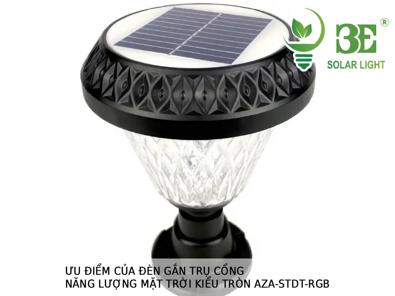 Ưu điểm đèn gắn trụ cổng năng lượng mặt trời kiểu tròn AZA-STDT-RGB tại 3E SOLAR
