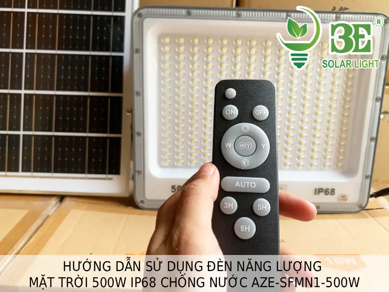 Hướng dẫn sử dụng đèn năng lượng mặt trời 500W IP68 chống nước AZE-SFMN1-500W tại 3E SOLAR