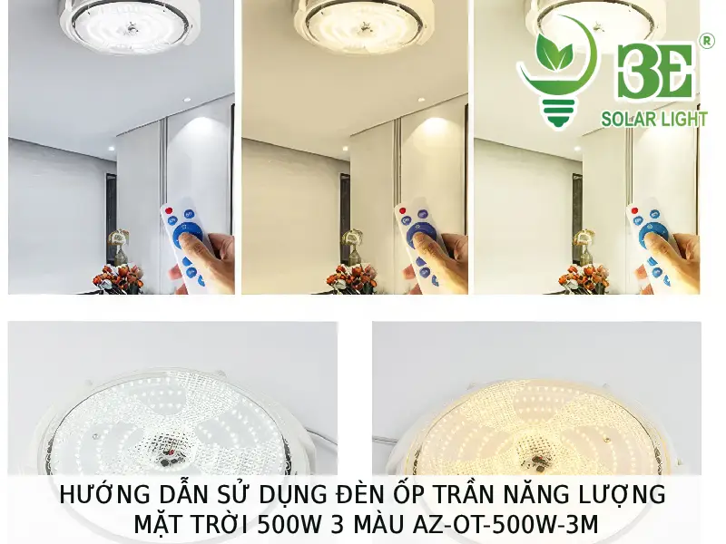 Hướng dẫn sử dụng đèn ốp trần năng lượng mặt trời 500W 3 màu AZ-OT-500W-3M tại 3E SOLAR