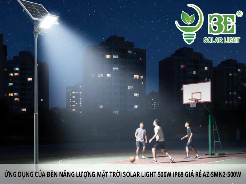 Ứng dụng của đèn năng lượng mặt trời solar light 500W IP68 giá rẻ AZ-SMN2-500W