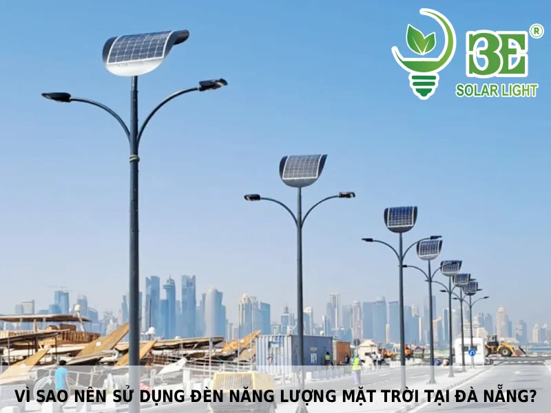 Vì sao nên sử dụng đèn năng lượng mặt trời tại Đà Nẵng