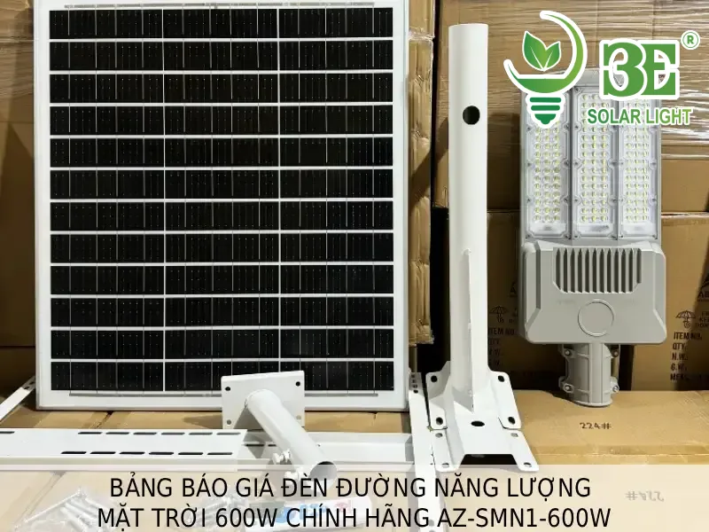 3E SOLAR - Bảng báo giá đèn đường năng lượng mặt trời 600W chính hãng AZ-SMN1-600W