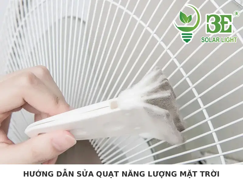 Hướng dẫn sửa quạt năng lượng mặt trời