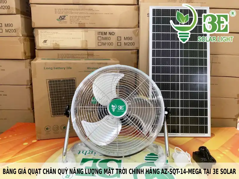 Bảng giá quạt chân quỳ năng lượng mặt trời chính hãng AZ-SQT-14-MEGA tại 3E Solar