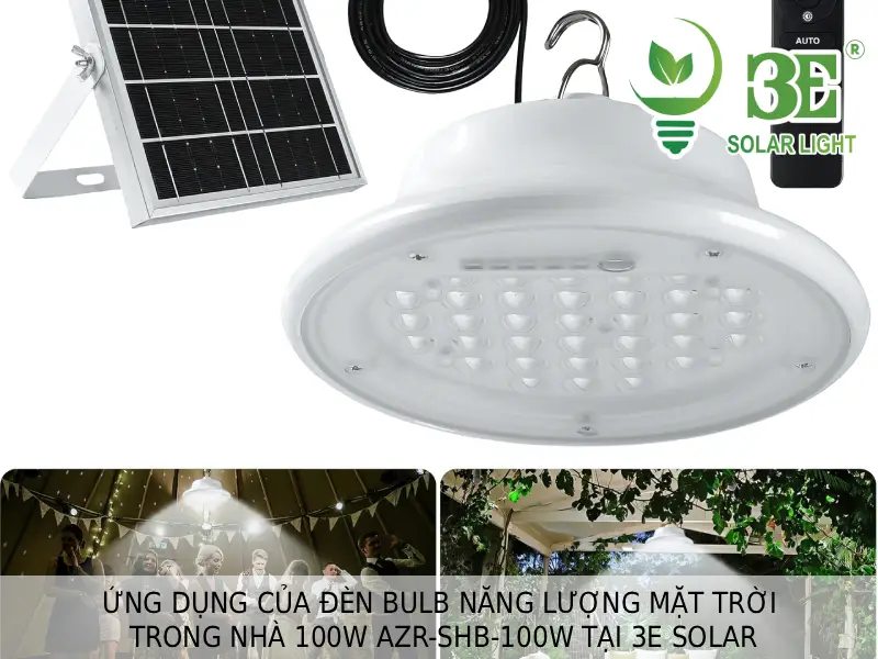 Ứng dụng của đèn bulb năng lượng mặt trờI trong nhà 100w azr-shb-100w tạI 3e solar