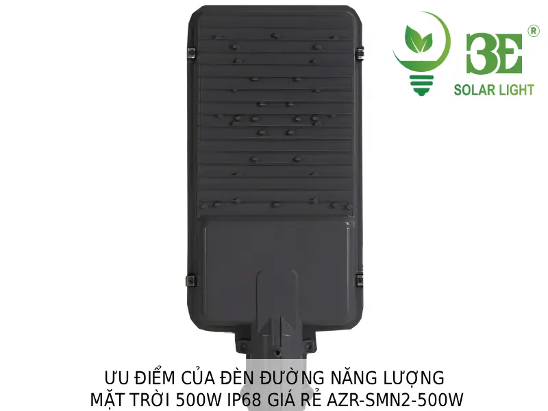 Ưu điểm đèn đường năng lượng mặt trời 500W IP68 giá rẻ AZR-SMN2-500W tại 3E SOLAR