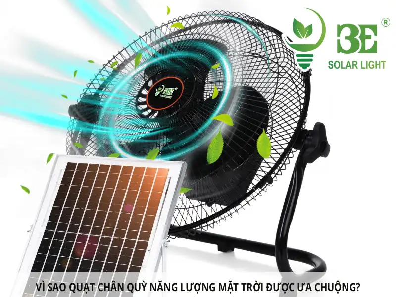 Vì sao quạt chân quỳ năng lượng mặt trời được ưa chuộng