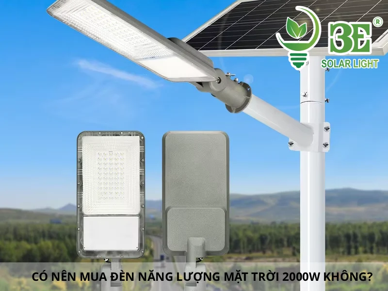Có nên mua đèn năng lượng mặt trời 2000W không