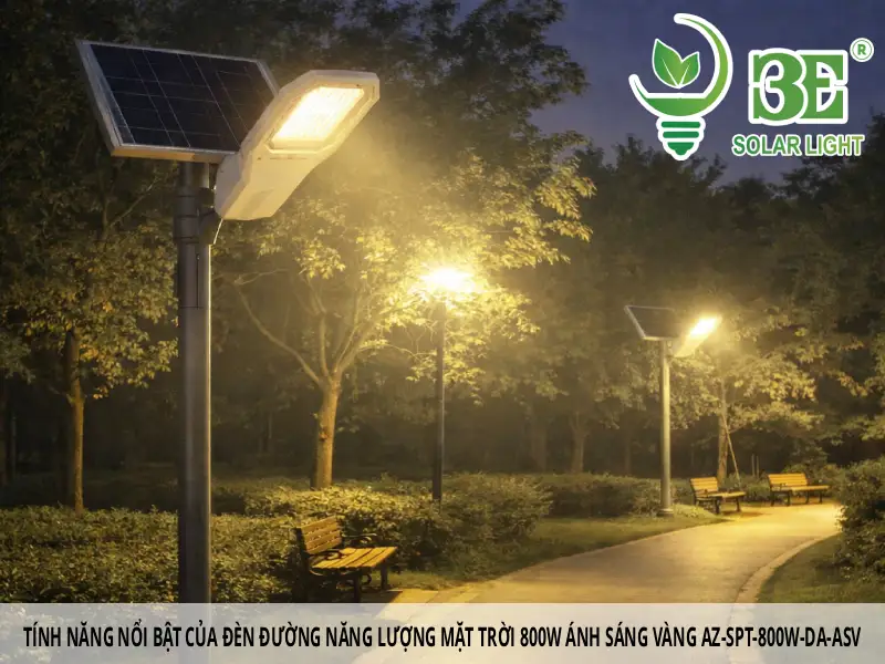 Tính năng nổi bật của đèn đường năng lượng mặt trời 800w ánh sáng vàng AZ-SPT-800W-DA-ASV
