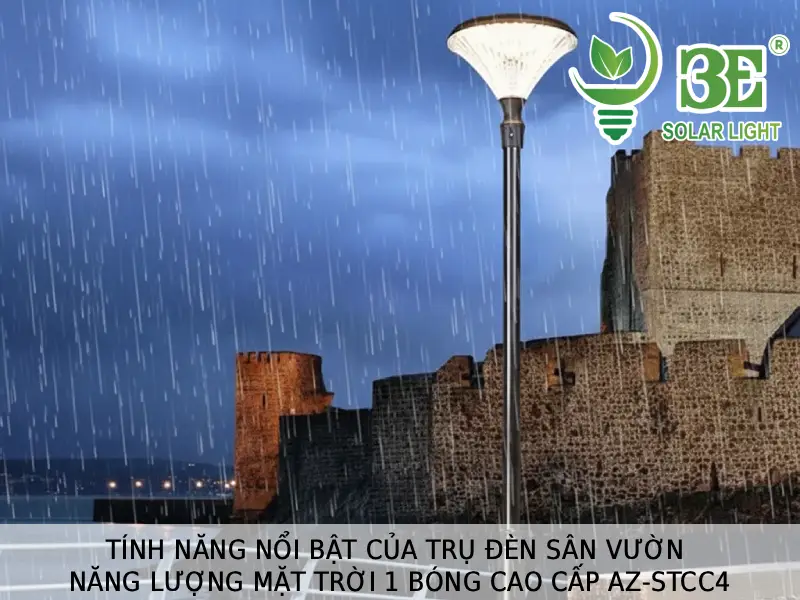 Tính năng nổi bật của trụ đèn sân vườn năng lượng mặt trời 1 bóng cao cấp AZ-STCC4 tại 3E SOLAR