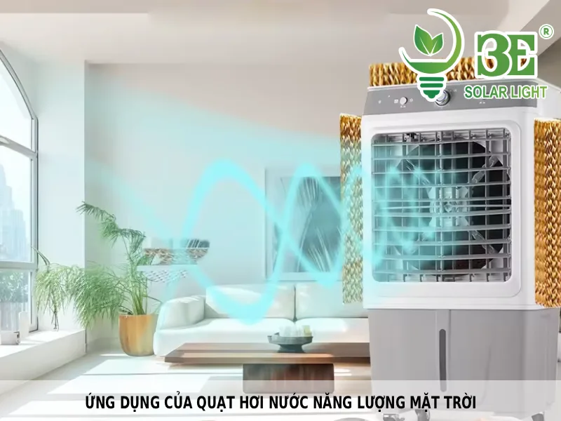 Ứng dụng của quạt hơi nước năng lượng mặt trời