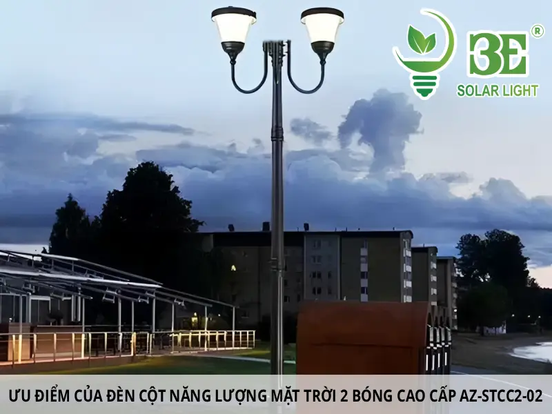 Ưu điểm của đèn cột năng lượng mặt trời 2 bóng cao cấp AZ-STCC2-02