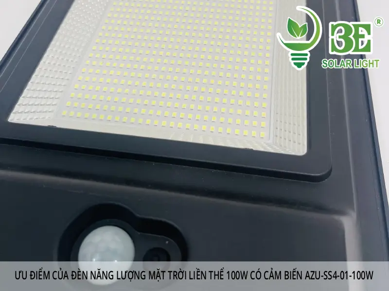Ưu điểm của đèn năng lượng mặt trời liền thể 100W có cảm biến AZU-SS4-01-100W