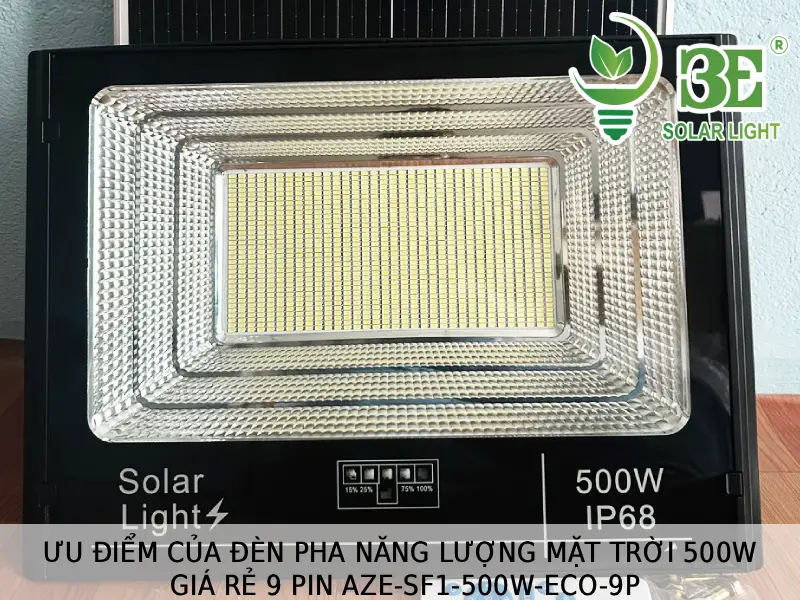 Ưu điểm của đèn pha năng lượng mặt trời 500W giá rẻ 9 pin AZE-SF1-500W-ECO-9P tại 3E SOLAR