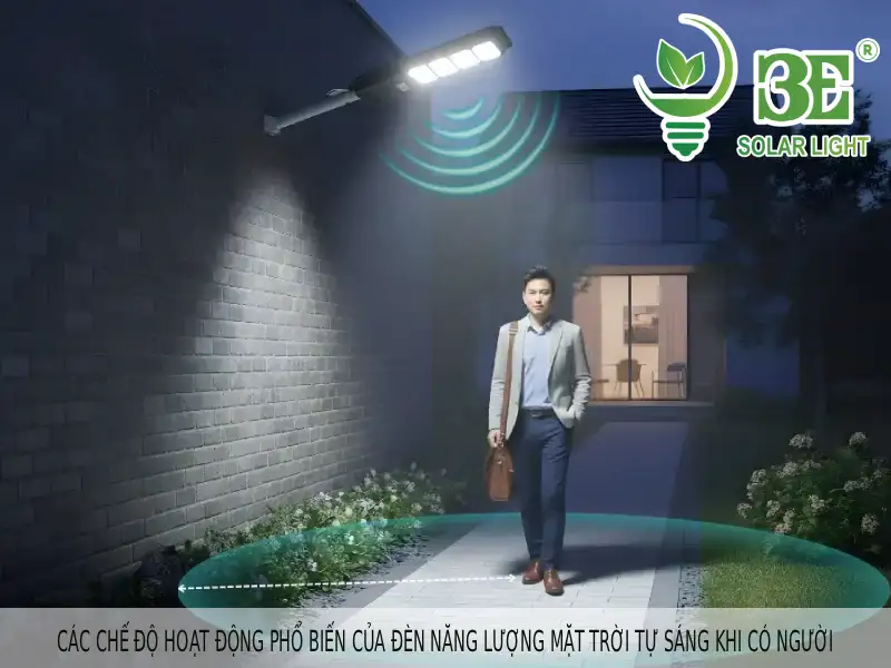 Các chế độ hoạt động phổ biến của đèn năng lượng mặt trời tự sáng khi có người