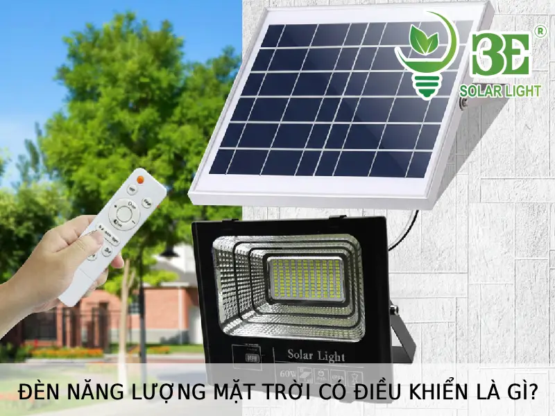 Đèn năng lượng mặt trời có điều khiển là gì tại 3E SOLAR