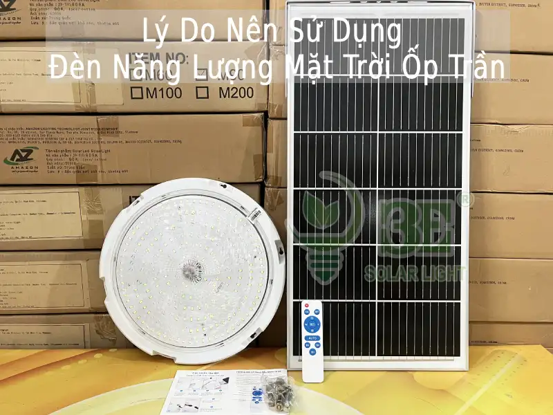 10 Lý Do Nên Sử Dụng Đèn Năng Lượng Mặt Trời Ốp Trần