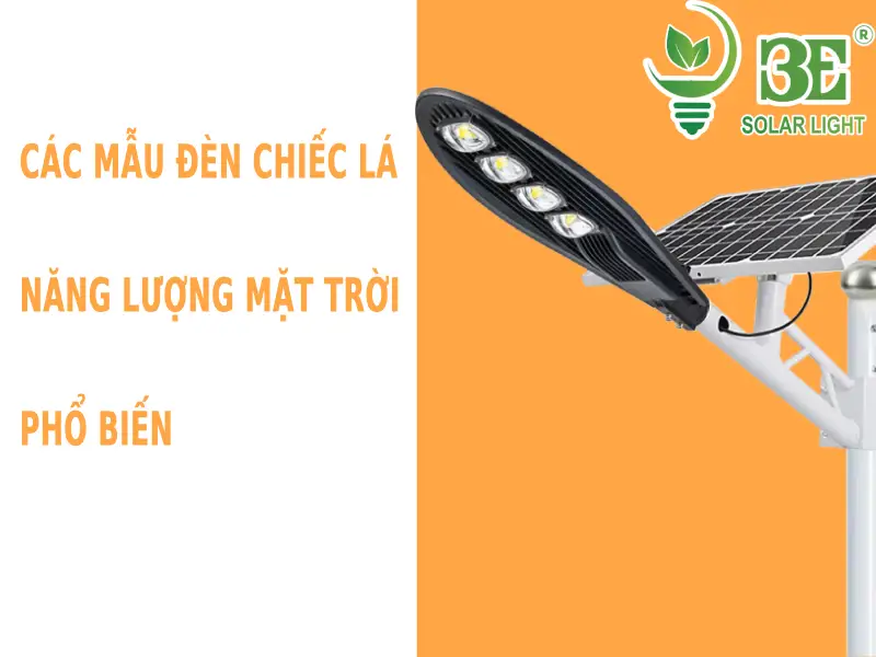 Các mẫu đèn năng lượng mặt trời chiếc lá phổ biến